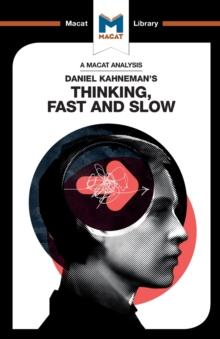 An Analysis of Daniel Kahneman's Thinking, Fast and Slow