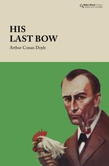 His Last Bow : Some Reminiscences of Sherlock Holmes