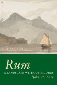 Rum : A Landscape Without Figures