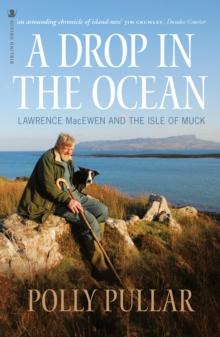 A Drop in the Ocean : Lawrence MacEwen and the Isle of Muck