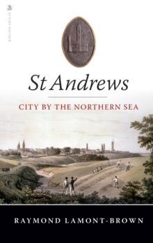 St Andrews : City by the Northern Sea