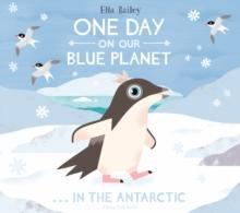 One Day on Our Blue Planet In the Antarctic