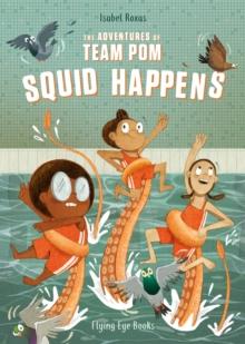 The Adventures of Team Pom: Squid Happens