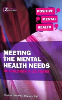 Meeting the Mental Health Needs of Children 4-11 Years