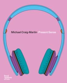 Michael Craig-Martin : Present Sense