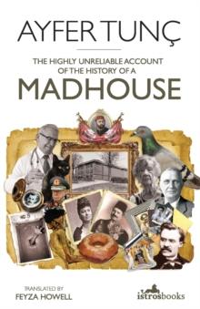 The Highly Unreliable Account of the History of a Madhouse