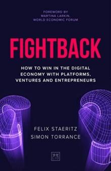 Fightback : How to win in the digital economy with platforms, ventures and entrepreneurs