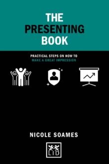 The Presenting Book : Practical steps on how to make a great impression