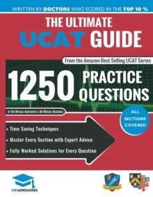 The Ultimate UCAT Guide : Fully Worked Solutions, Time Saving Techniques, Score Boosting Strategies, 2020 Edition, UniAdmissions