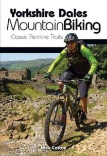 Yorkshire Dales Mountain Biking : Classic Pennine Trails