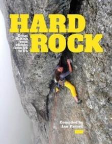 Hard Rock : Great British Rock Climbs From VS To E4