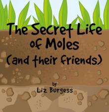 The Secret Life of Moles