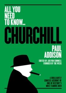 Winston Churchill : A Brilliantly Concise Account of One of History's Most Famous Men