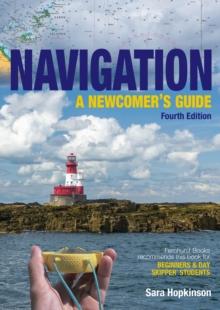 Navigation: A Newcomers Guide : Learn How to Navigate at Sea