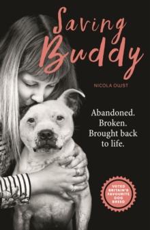 Saving Buddy : The heartwarming story of a very special rescue