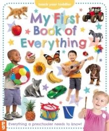 My First Book of Everything : Everything Your Preschooler Needs to Know