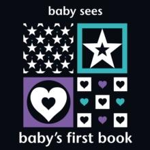 Baby Sees: Baby's First Book