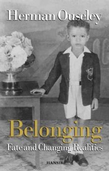 Belonging : Fate and Changing Realities