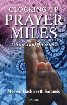 Clocking Up Prayer Miles : A Spiritual Journey