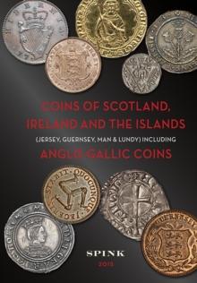 Coins of Scotland, Ireland and the Islands : Including AngloGallic Coins