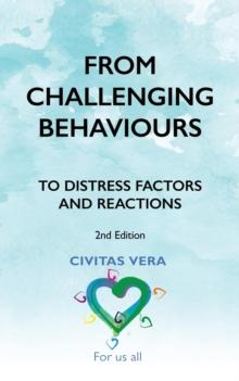 From Challenging Behaviours to Distress Factors and Reactions (2nd Edition)