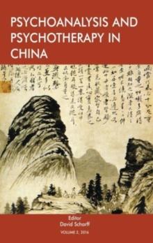 Psychoanalysis and Psychotherapy in China : Volume 2