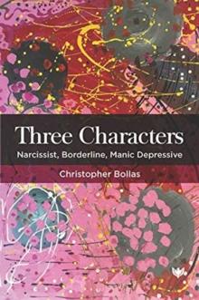 Three Characters : Narcissist, Borderline, Manic Depressive