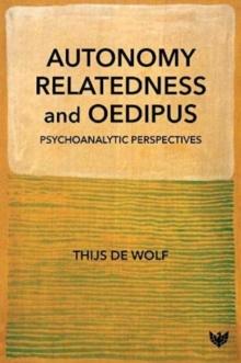 Autonomy, Relatedness and Oedipus : Psychoanalytic Perspectives