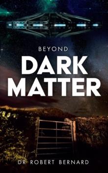 Beyond Dark Matter