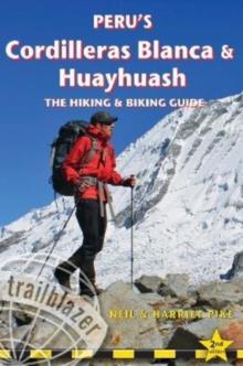 Peru's Cordilleras Blanc & Huayhuash - The Hiking & Biking Guide