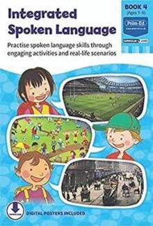 Integrated Spoken Language Book 4 : Practise spoken language skills through engaging activities and real-life scenarios