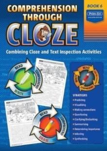 Comprehension Through Cloze Book 6 : Combining Cloze and Text Inspection Activities