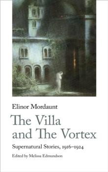 The Villa and The Vortex : Selected Supernatural Stories, 1916-1924