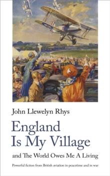 England Is My Village : and The World Owes Me A Living