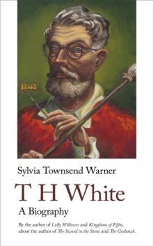 T H White : A Biography