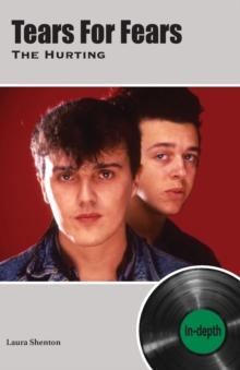 Tears For Fears The Hurting : In-depth