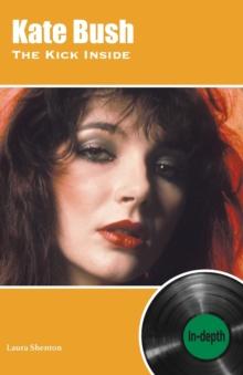 Kate Bush The Kick Inside : In-depth