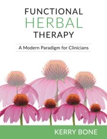 Functional Herbal Therapy : A Modern Paradigm for Clinicians