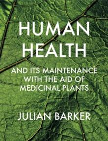 Human Health and Its Maintenance with the Aid of Medicinal Plants