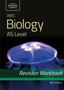 WJEC Biology for AS Level: Revision Workbook