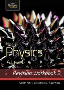 Eduqas Physics A Level - Revision Workbook 2