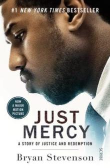 Just Mercy (Film Tie-In Edition) : a story of justice and redemption