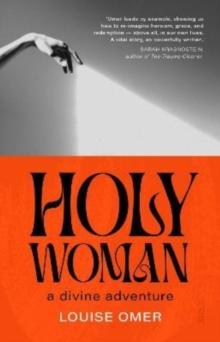 Holy Woman : a divine adventure