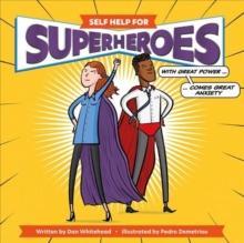 SELF HELP FOR SUPERHEROES