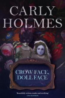 Crow Face, Doll Face