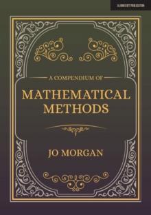 A Compendium Of Mathematical Methods : A handbook for school teachers