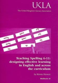 Teaching Spelling 6-11 : designing effective learning in English and across the curriculum