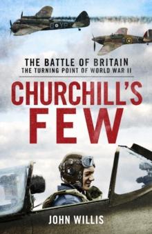 Churchills Few : The Battle of Britain