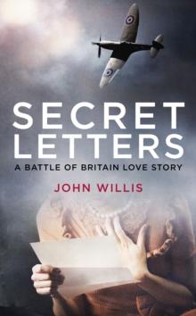 Secret Letters : A Battle of Britain Love Story