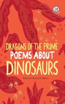 Dragons of the Prime : Poems about Dinosaurs